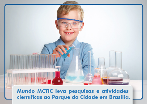 Mundo MCTIC leva pesquisas e atividades científicas ao Parque da Cidade em Brasília