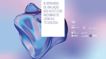 Seminário reúne 105 Institutos Nacionais de Ciência e Tecnologia para avaliação dos resultados